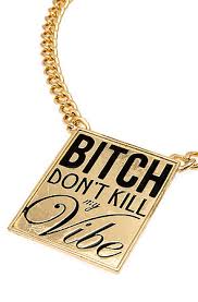 B dont kill my vibe necklace